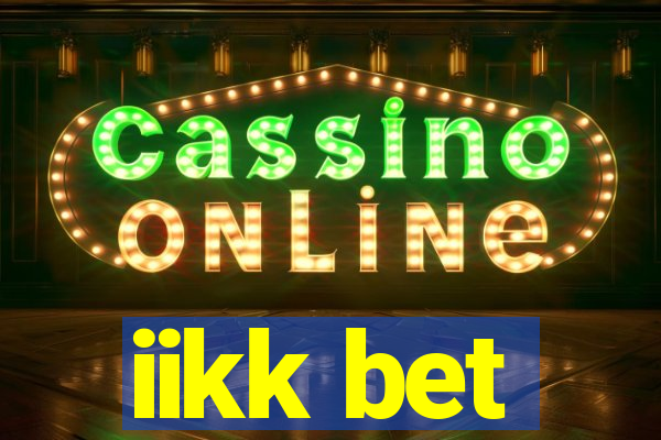 iikk bet